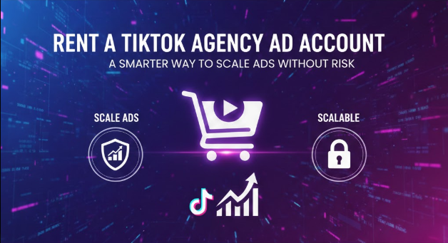 scaling TikTok ads using a rented agency ad account